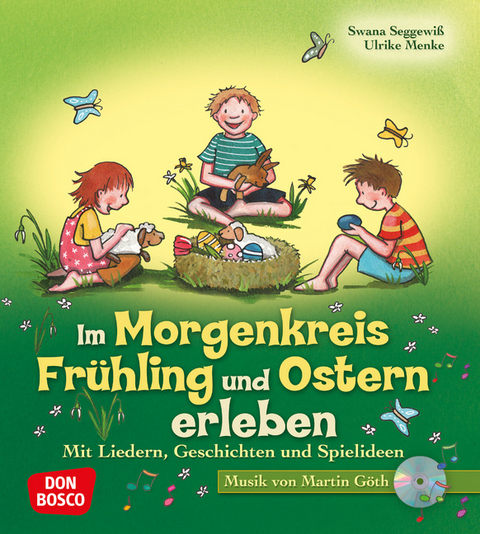 Im Morgenkreis Frühling und Ostern erleben, m. Audio-CD - Ulrike Menke, Swana Seggewiß