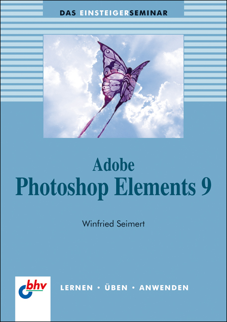 Adobe Photoshop Elements 9 - Winfried Seimert