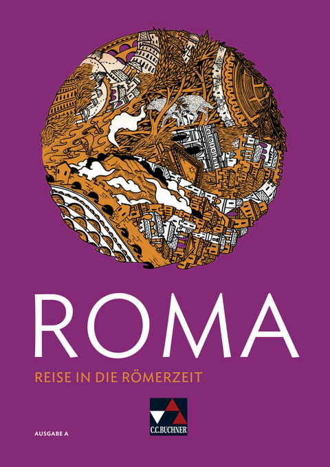 Roma A / ROMA A Reise in die Römerzeit - Frank Schwieger