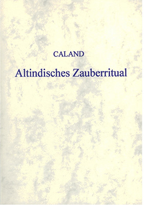 Altindisches Zauberritual - Wilhelm Caland