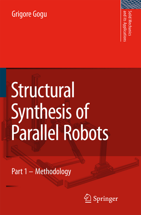 Structural Synthesis of Parallel Robots - Grigore Gogu