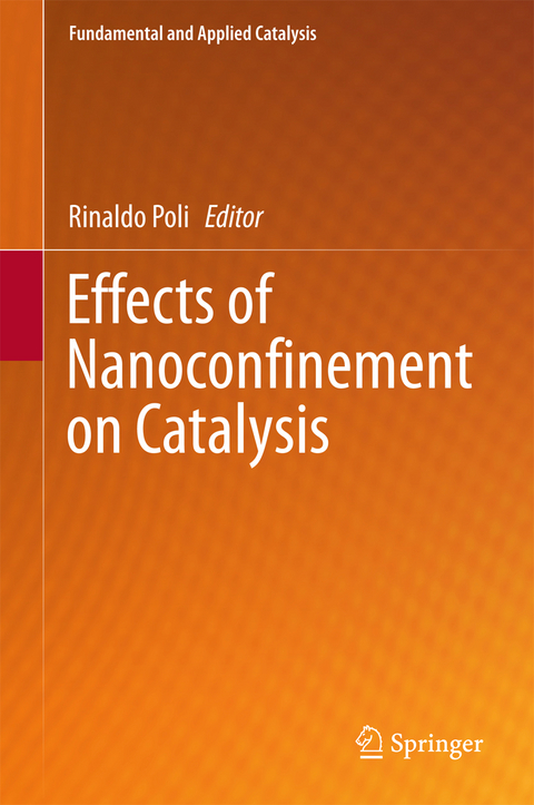 Effects of Nanoconﬁnement on Catalysis - 