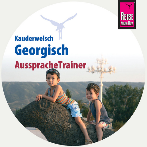 Reise Know-How AusspracheTrainer Georgisch (Kauderwelsch, Audio-CD) - Lascha Bakradse