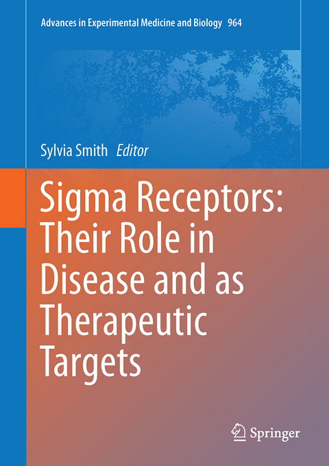 Sigma Receptors: Their Role in Disease and as Therapeutic Targets - 