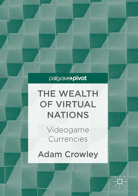 The Wealth of Virtual Nations - Adam Crowley