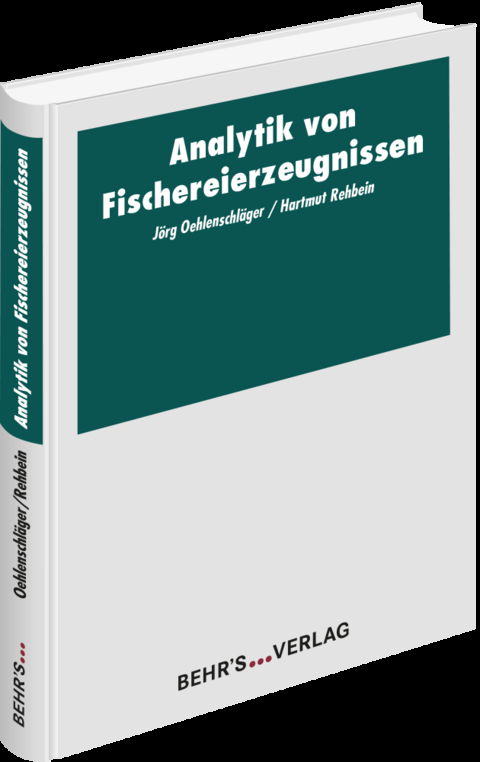 Analytik von Fischereierzeugnissen - Jörg Oehlenschläger, Hartmut Rehbein