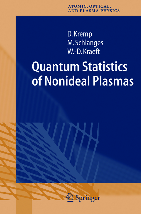 Quantum Statistics of Nonideal Plasmas - Dietrich Kremp, Manfred Schlanges, Wolf-Dietrich Kraeft