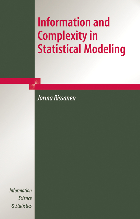 Information and Complexity in Statistical Modeling - Jorma Rissanen