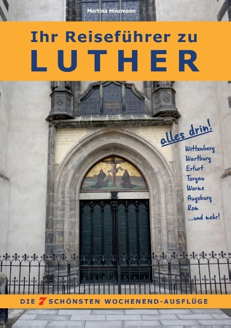 Ihr Reiseführer zu Luther - Martina Hinzmann