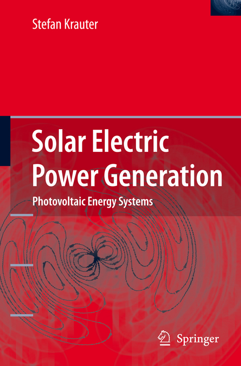 Solar Electric Power Generation - Photovoltaic Energy Systems - Stefan C. W. Krauter