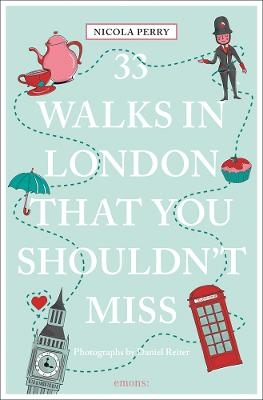 33 Walks in London that you shouldn't miss - Nicola Perry