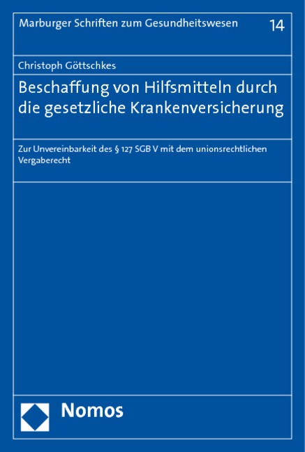 Beschaffung von Hilfsmitteln durch die gesetzliche Krankenversicherung - Christoph Göttschkes