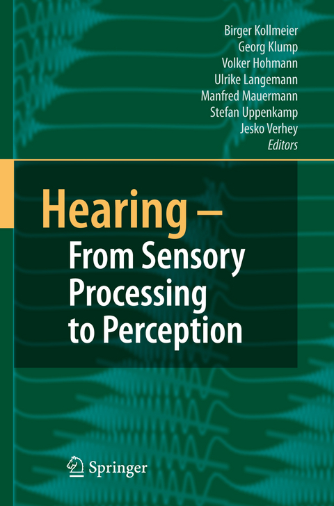 Hearing - From Sensory Processing to Perception - 