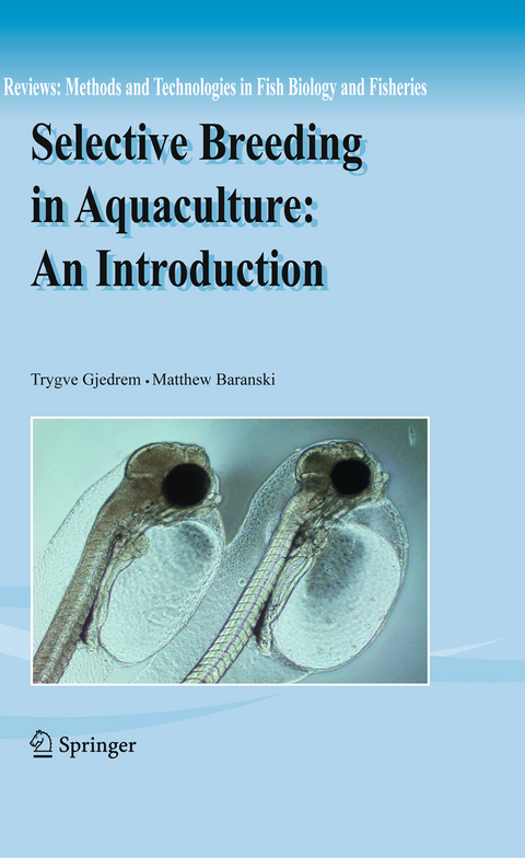 Selective Breeding in Aquaculture: an Introduction - Trygve Gjedrem, Matthew Baranski