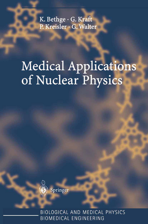 Medical Applications of Nuclear Physics - K. Bethge, G. Kraft, P. Kreisler, G. Walter