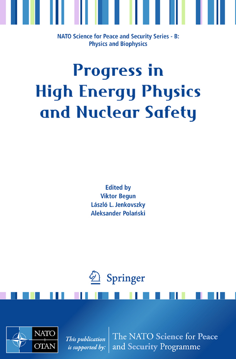 Progress in High Energy Physics and Nuclear Safety - 