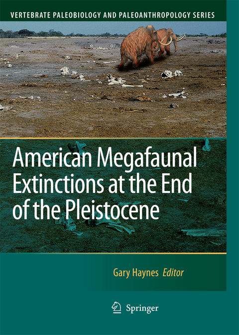 American Megafaunal Extinctions at the End of the Pleistocene - 