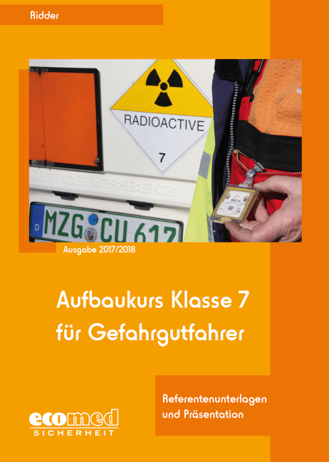 Aufbaukurs Klasse 7 für Gefahrgutfahrer - Klaus Ridder