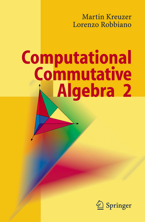 Computational Commutative Algebra 2 - Martin Kreuzer, Lorenzo Robbiano