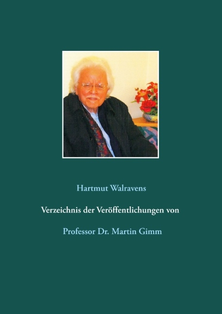Verzeichnis der Veröffentlichungen von Prof. Dr. Martin Gimm - Hartmut Walravens