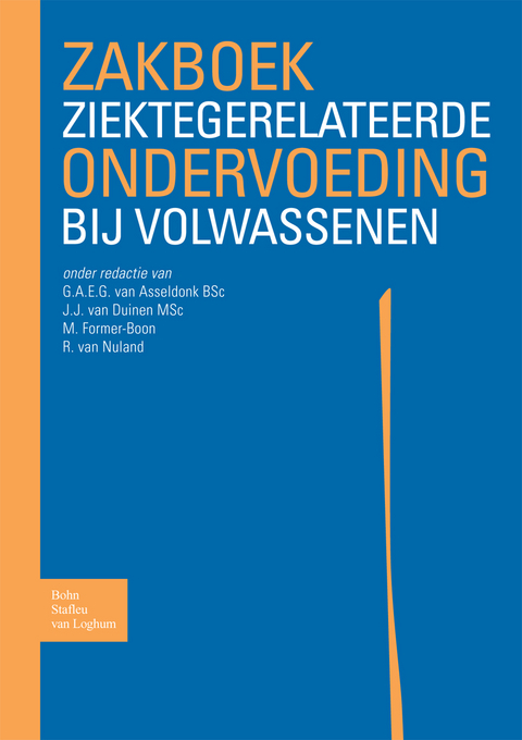 Zakboek Ziektegerelateerde Ondervoeding Bij Volwassenen - M Former-Boon, G a E G Van Asseldonk, R Van Nuland, Jolanda van Duinen