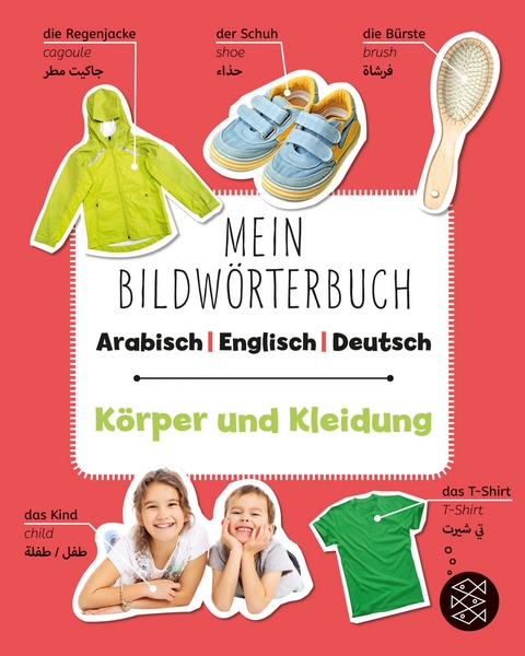 Mein Bildwörterbuch Arabisch - Englisch - Deutsch: Körper und Kleidung