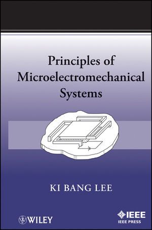 Principles of Microelectromechanical Systems - Ki Bang Lee