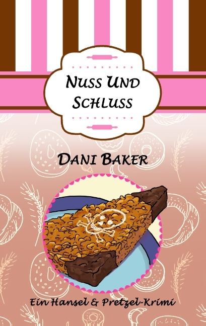 Nuss und Schluss - Dani Baker