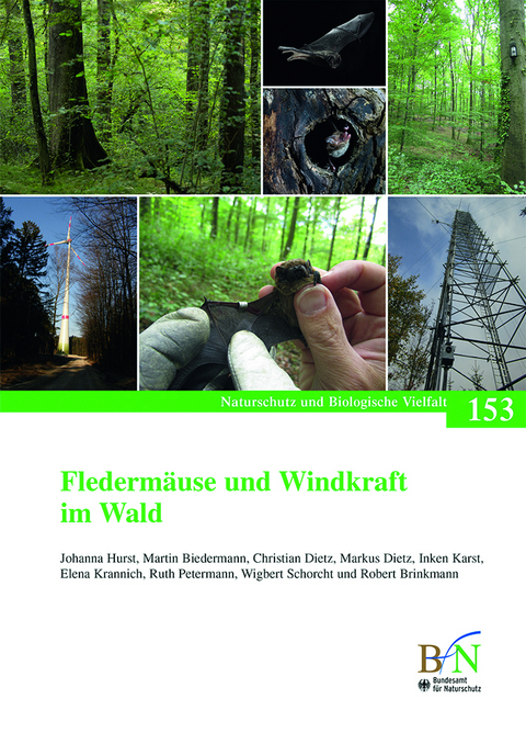 Fledermäuse und Windkraft im Wald - Johanna Hurst, Martin Biedermann, Christian Dietz, Markus Dietz, Inken Karst, Elena Krannich, Ruth Petermann, Wigbert Schorcht, Robert Brinkmann