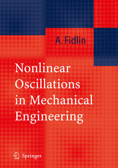 Nonlinear Oscillations in Mechanical Engineering - Alexander Fidlin