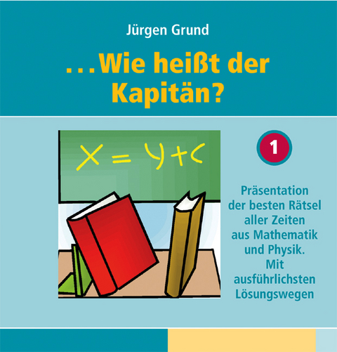 . . . Wie heißt der Kapitän? - Jürgen Grund