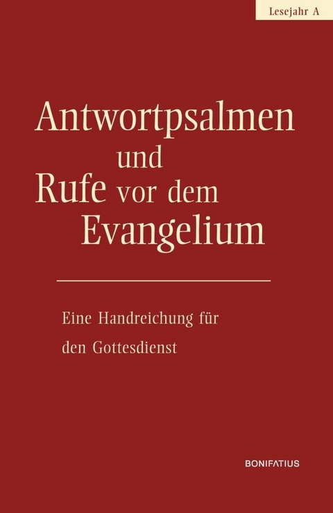 Antwortpsalmen und Rufe vor dem Evangelium - Lesejahr A