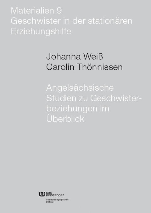 Angelsächsische Studien zu Geschwisterbeziehungen im Überblick - Johanna Weiß, Carolin Thönnissen