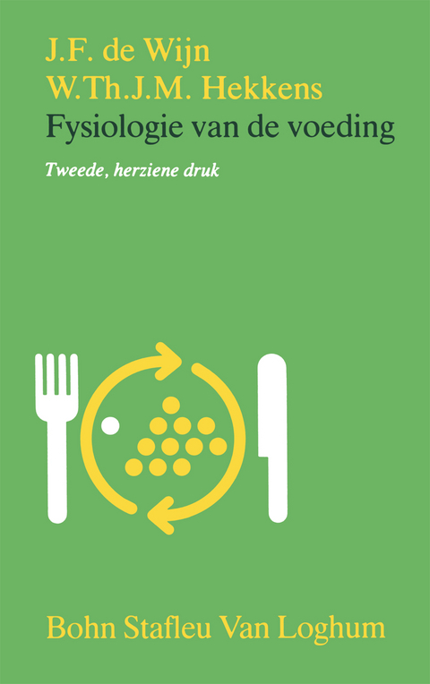 Fysiologie Van de Voeding - J F De Wijn, W T J M Hekkens