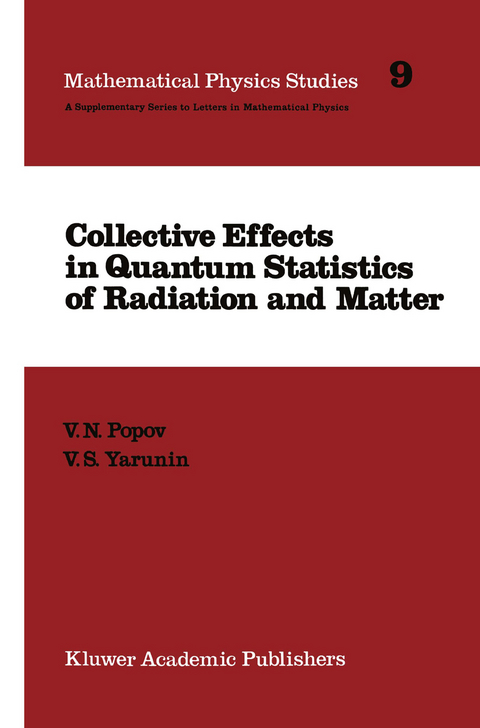 Collective Effects in Quantum Statistics of Radiation and Matter - V.N. Popov, V.S. Yarunin