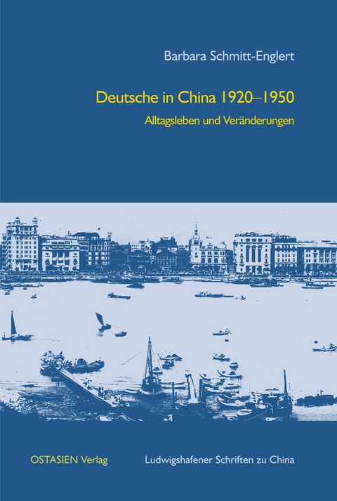 Deutsche in China 1920–1950 - Barbara Schmitt-Englert