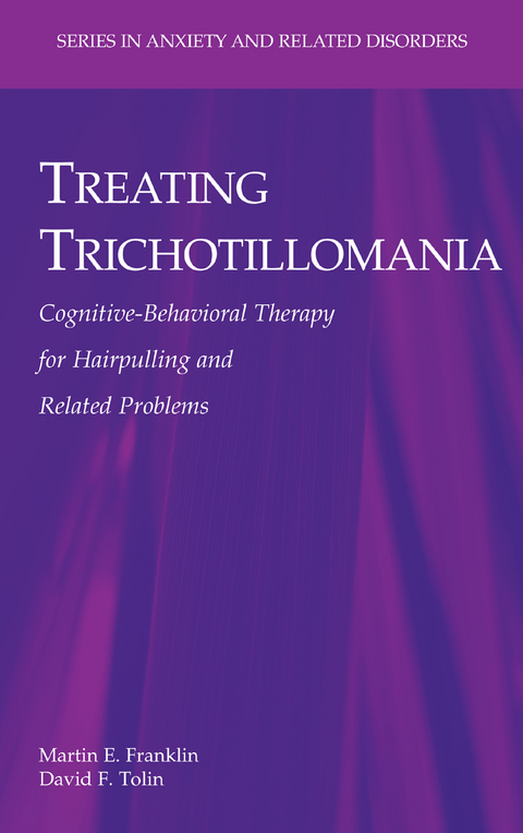Treating Trichotillomania - Martin E. Franklin, David F. Tolin