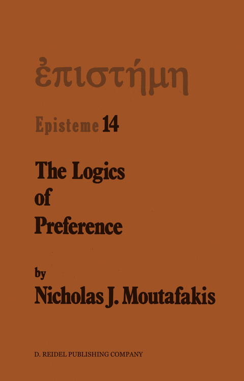 The Logics of Preference - N.J. Moutafakis