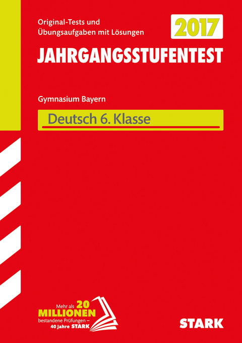 Jahrgangsstufentest - Gymnasium Deutsch 6. Klasse Bayern