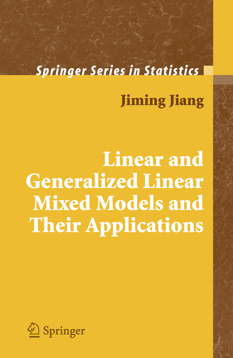 Linear and Generalized Linear Mixed Models and Their Applications - Jiming Jiang