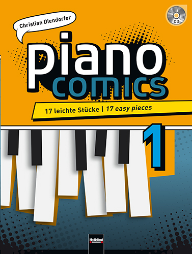 piano comics 1, inkl. Audio-CD - Christian Diendorfer