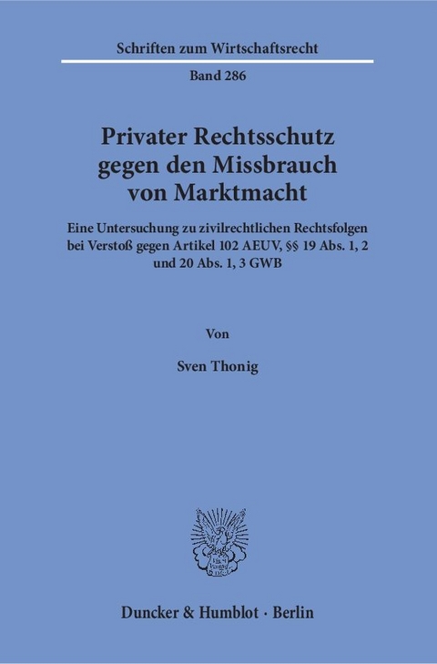 Privater Rechtsschutz gegen den Missbrauch von Marktmacht. - Sven Thonig