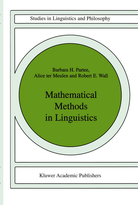 Mathematical Methods in Linguistics - Barbara B.H. Partee, A.G. ter Meulen, R. Wall