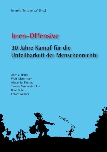 Irren-Offensive - Alice C Halmi, Wolf D Narr, Alexender Paetow, Thomas Saschenbrecker, René Talbot, Eckart Wähner