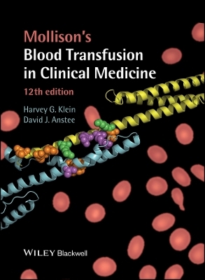 Mollison's Blood Transfusion in Clinical Medicine - Harvey G. Klein, David J. Anstee
