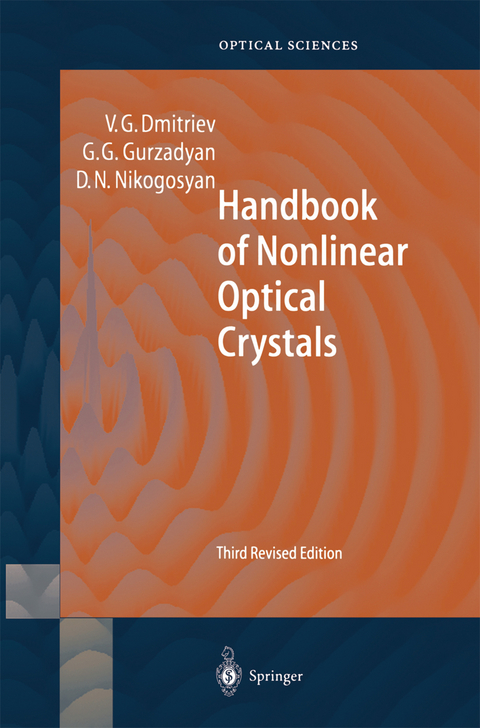 Handbook of Nonlinear Optical Crystals - Valentin G. Dmitriev, Gagik G. Gurzadyan, David N. Nikogosyan