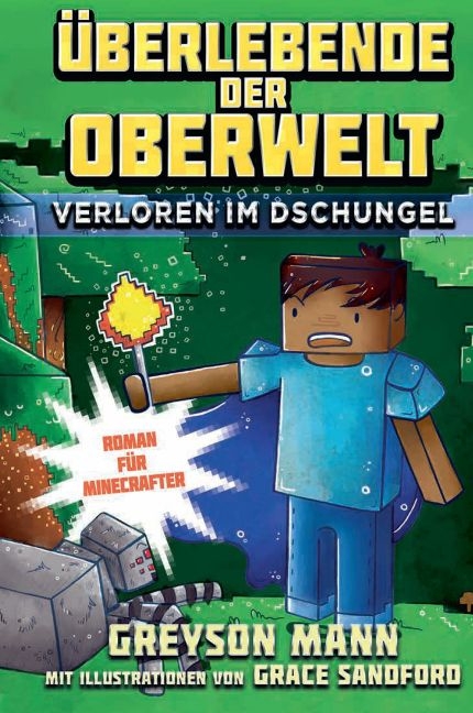 Überlebende der Oberwelt: Verloren im Dschungel - Roman für Minecrafter - Greyson Mann