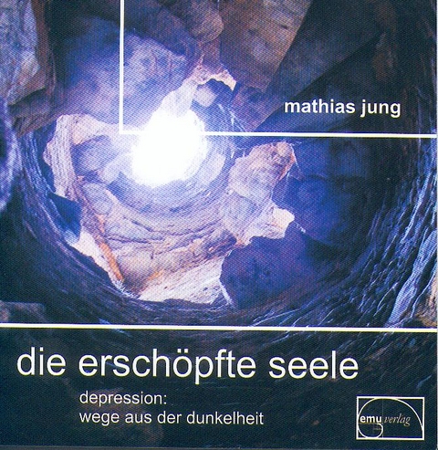 Die erschöpfte Seele - Mathias Jung