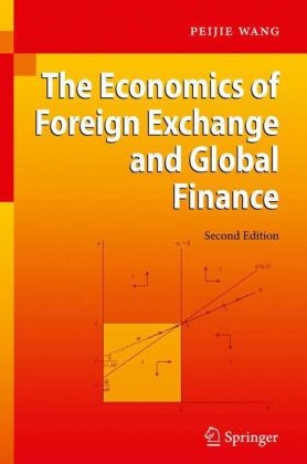 The Economics of Foreign Exchange and Global Finance - Peijie Wang