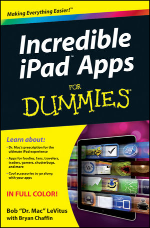 Incredible iPad Apps For Dummies - Bob Levitus, Bryan Chaffin